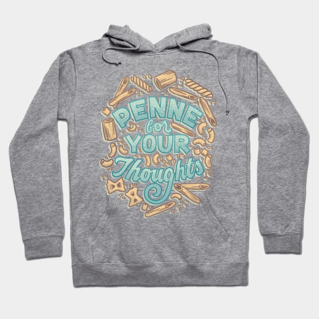 Penne for your Thoughts Hoodie by polliadesign